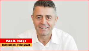 “Biznesmeni i Vitit 2021” - Vasil Naçi